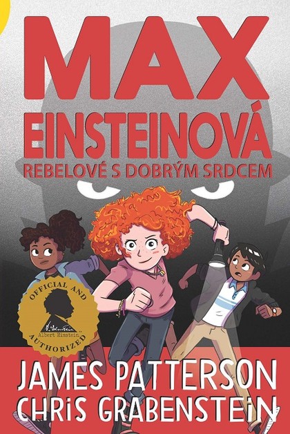 E-kniha Max Einsteinová 2 - Rebelové s dobrým srdcem - Chris Grabenstein a James Patterson