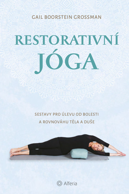 E-kniha Restorativní jóga - Grossman Gail Boorstein