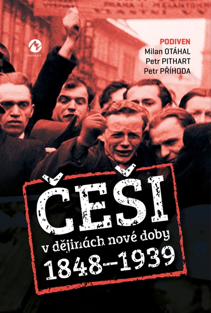 E-kniha Češi v dějinách nové doby (1848–1939) - Petr Příhoda, Petr Pithart, Milan Otáhal