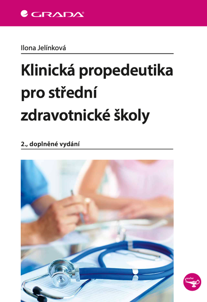 E-kniha Klinická propedeutika pro střední zdravotnické školy - Ilona Jelínková