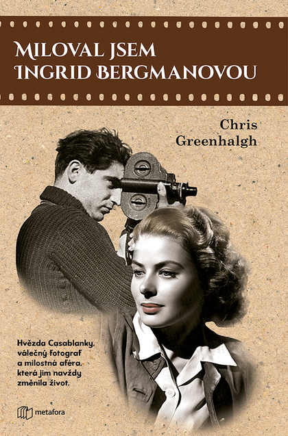 E-kniha Miloval jsem Ingrid Bergmanovou - Chris Greenhalgh