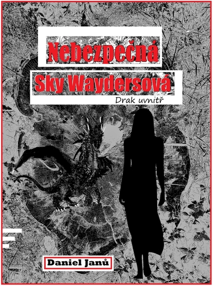 E-kniha Nebezpečná  Sky Waydersová - Daniel  Janů