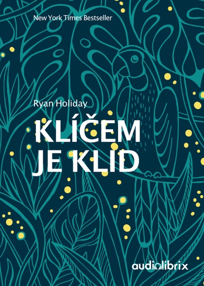 E-kniha Klíčem je klid - Ryan Holiday