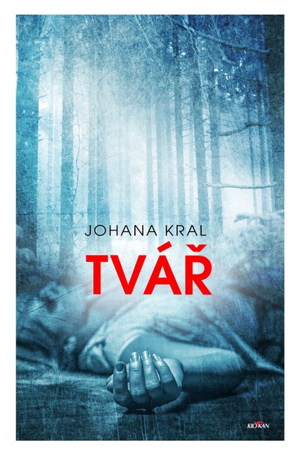 E-kniha Tvář - Johana Kral