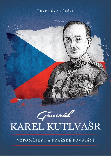 E-kniha Generál Karel Kutlvašr - Pavel Švec ed.