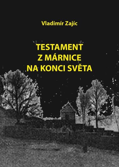 E-kniha Testament z márnice na konci světa - Vladimír Zajíc