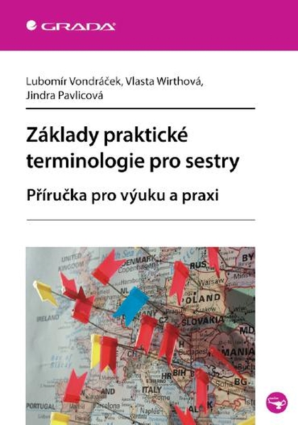 E-kniha Základy praktické terminologie pro sestry - Vlasta Wirthová, Lubomír Vondráček, Jindra Pavlicová
