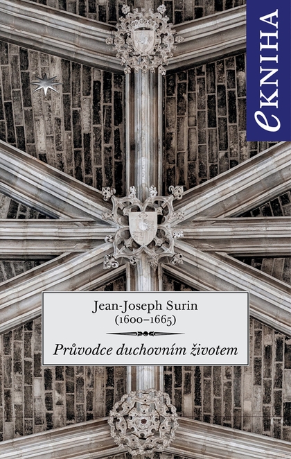 E-kniha Průvodce duchovním životem - Jean-Joseph Surin