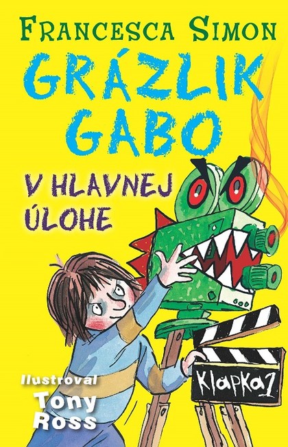 E-kniha Grázlik Gabo v hlavnej úlohe - Francesca Simon