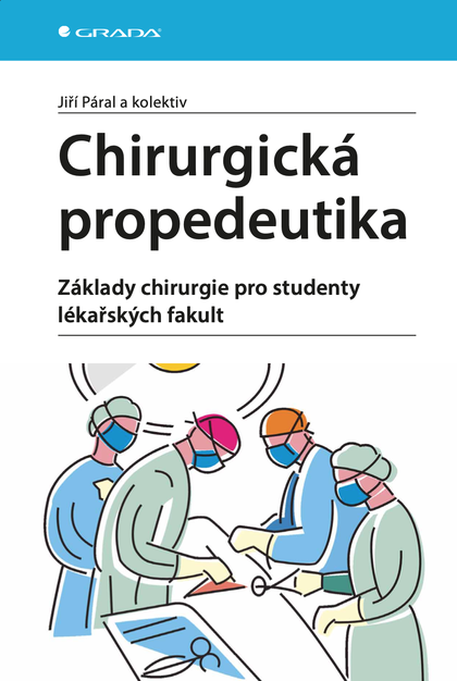 E-kniha Chirurgická propedeutika - Jiří Páral, kolektiv a