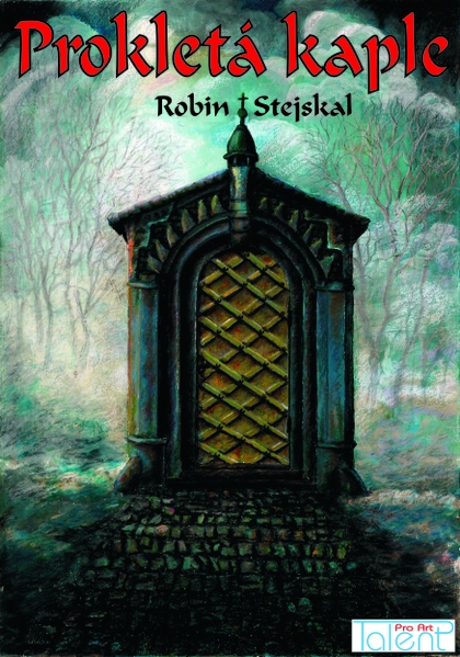 E-kniha Prokletá kaple - Robin Stejskal