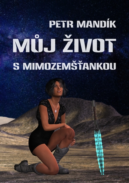 E-kniha Můj život s mimozemšťankou - Petr Mandík