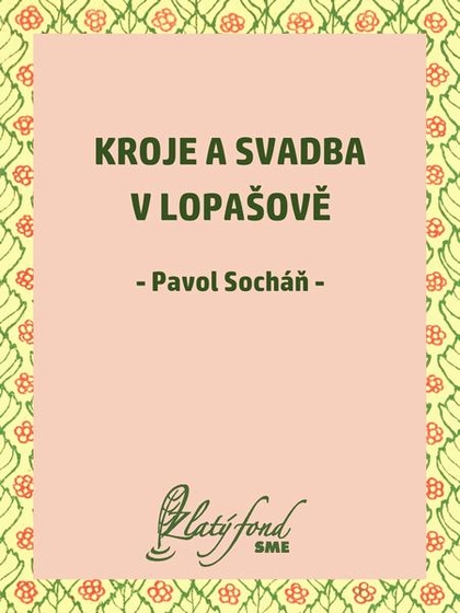 E-kniha Kroje a svadba v Lopašově - Pavol Socháň