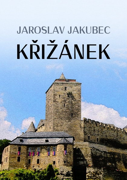 E-kniha Křižánek - Jaroslav Jakubec