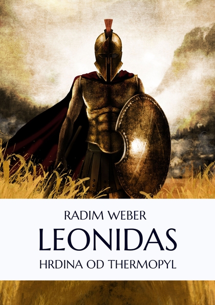 E-kniha Leonidas: Hrdina od Thermopyl - Radim Weber