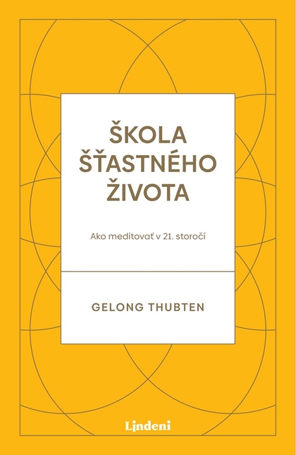 E-kniha Škola šťastného života - Gelong Thubten