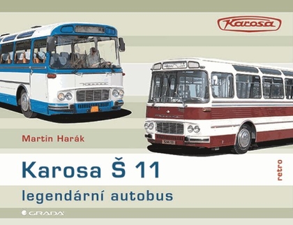 E-kniha Karosa Š 11 - legendární autobus - Martin Harák