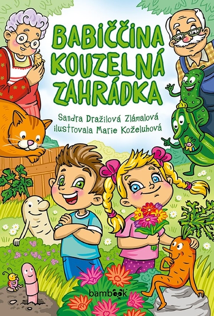 E-kniha Babiččina kouzelná zahrádka - Marie Koželuhová, Dražilová Sandra Zlámalová