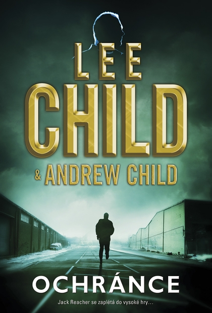 E-kniha Ochránce - Lee Child, Andrew Child
