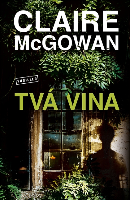 E-kniha Tvá vina - Claire McGowan