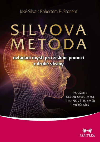 E-kniha SILVOVA METODA ovládání mysli pro získání pomoci z druhé strany - José Silva