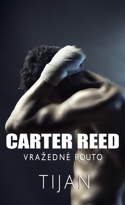E-kniha Carter Reed - Vražedné pouto -  Tijan