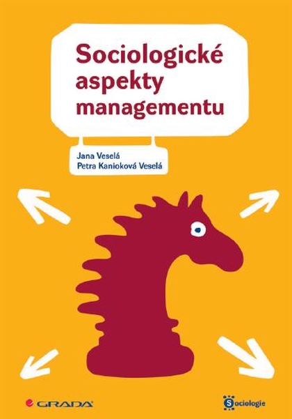 E-kniha Sociologické aspekty managementu - Jana Veselá, Veselá Petra Kanioková