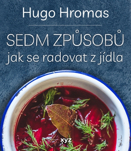E-kniha Sedm způsobů jak se radovat z jídla - Michal Hugo Hromas