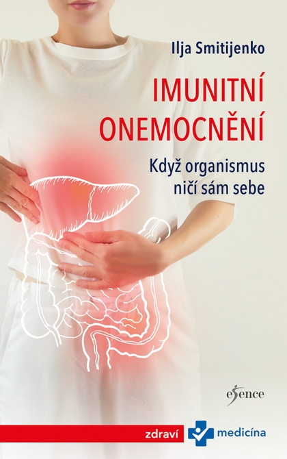 E-kniha Imunitní onemocnění: Když organismus ničí - Ilja Smitijenko