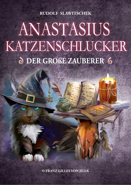 E-kniha Anastasius Katzenschlucker, der große Zauberer - Rudolf Slawitschek