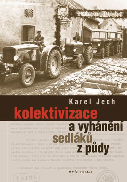 E-kniha Kolektivizace a vyhánění sedláků z půdy - Karel Jech