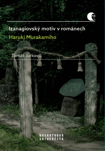 E-kniha Izanagiovský motiv v románech Haruki Murakamiho - Tomáš Jurkovič