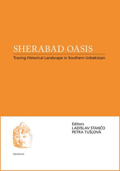 E-kniha Sherabad Oasis: Tracing Historical Landscape in Southern Uzbekistan - Ladislav Stančo, Petra Tušlová