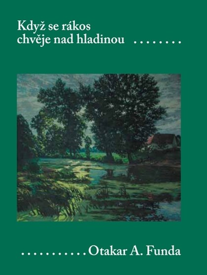 E-kniha Když se rákos chvěje nad hladinou - Otakar A. Funda