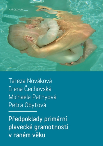 E-kniha Předpoklady primární plavecké gramotnosti v raném věku - Irena Čechovská, Tereza Nováková, Michaela Pathyová, Petra Obytová