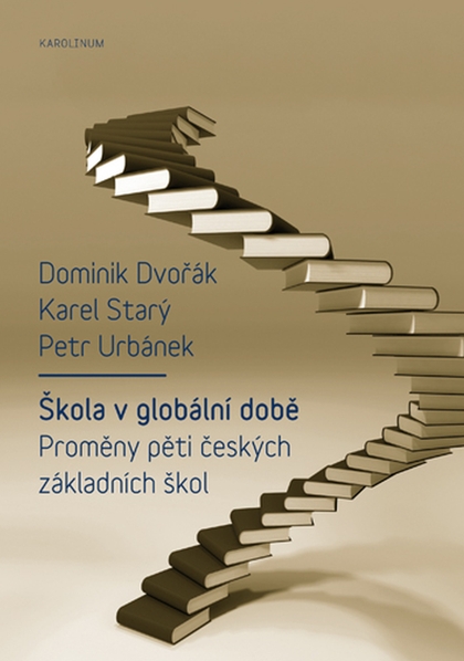 E-kniha Škola v globální době  - Karel Starý, Dominik Dvořák, Petr Urbánek
