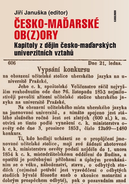 E-kniha Česko-maďarské ob(z)ory: Kapitoly z dějin česko-maďarských univerzitních vztahů - Jiří Januška