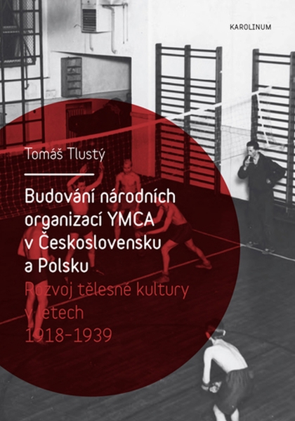 E-kniha Budování národních organizací YMCA v Československu a Polsku  - Tomáš Tlustý