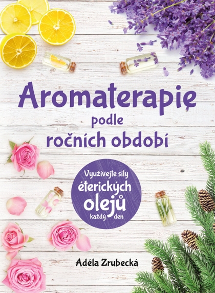 E-kniha Aromaterapie podle ročních období - Adéla Zrubecká