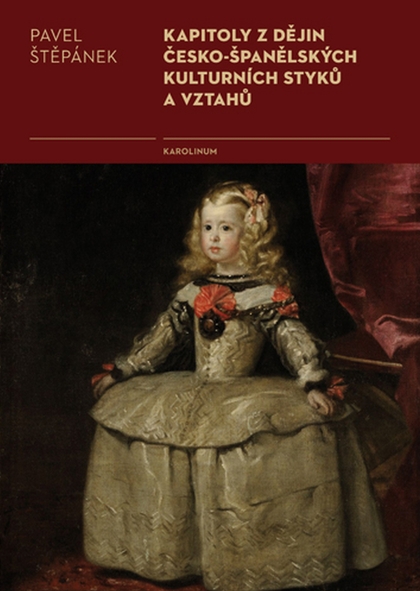 E-kniha Kapitoly z dějin česko-španělských kulturních styků a vztahů - Pavel Štěpánek