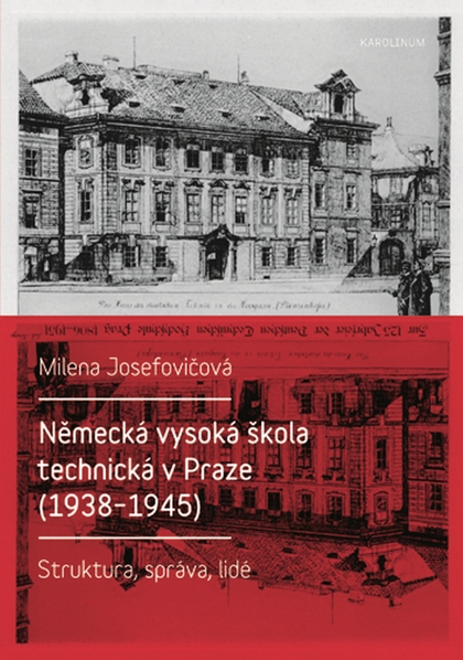 E-kniha Německá vysoká škola technická v Praze (1938–1945) - Milena Josefovičová