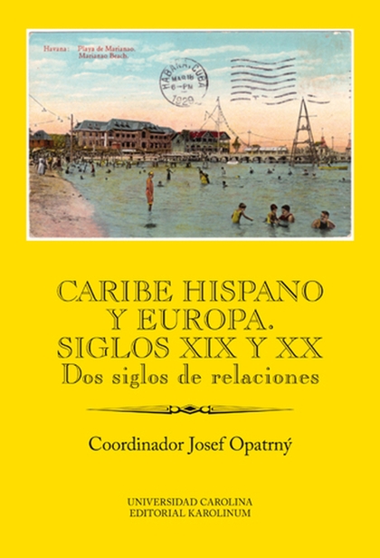 E-kniha Caribe hispano y Europa: Siglos XIX y XX - Josef Opatrný
