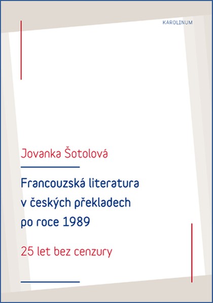 E-kniha Francouzská literatura v českých překladech po roce 1989: 25 let bez cenzury - Jovanka Šotolová