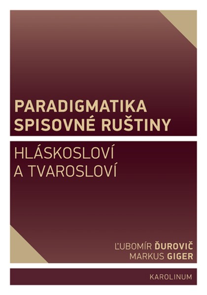 E-kniha Paradigmatika spisovné ruštiny - Ľubomír Ďurovič, Markus Giger