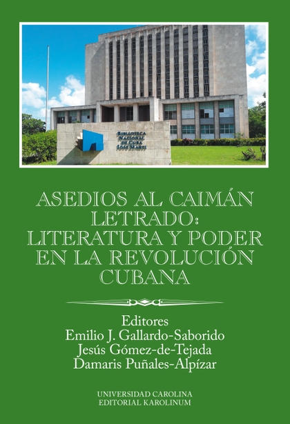 E-kniha Asedios al caimán letrado: literatura y poder en la Revolución Cubana - Emilio J. Gallardo-Saborido