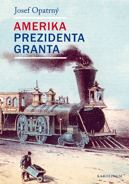 E-kniha Amerika prezidenta Granta - Josef Opatrný