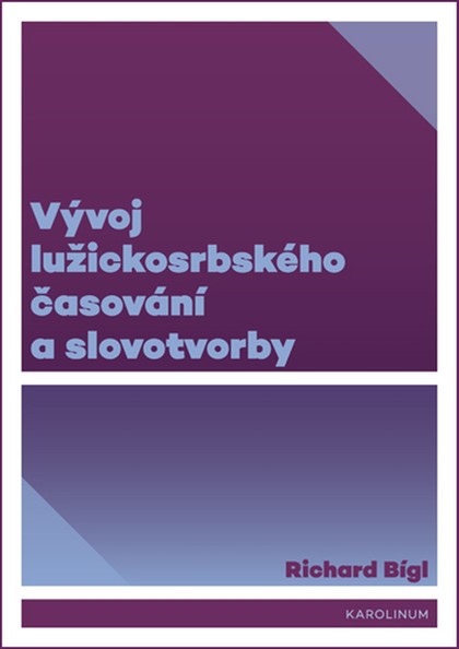 E-kniha Vývoj lužickosrbského časování a slovotvorby - Richard Bígl