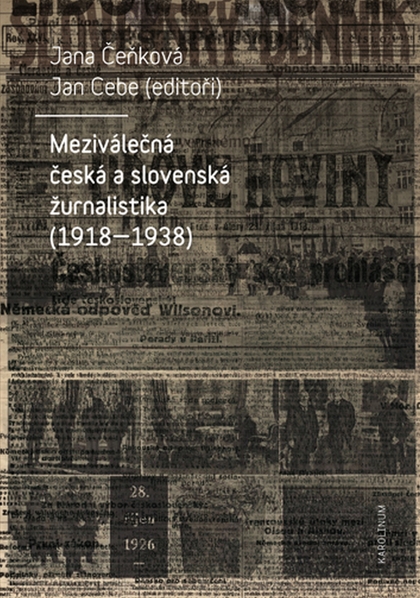 E-kniha Meziválečná česká a slovenská žurnalistika (1918–1938) - Jan Cebe, PhDr. Jana Čeňková