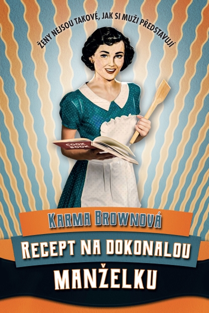 E-kniha Recept na dokonalou manželku - Karma Brownová
