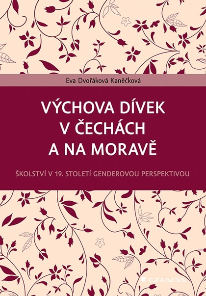 E-kniha Výchova dívek v Čechách a na Moravě - Kaněčková Eva Dvořáková